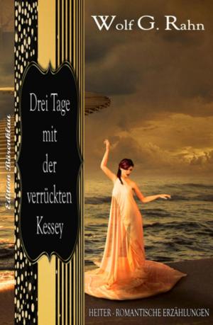 Cover of the book Drei Tage mit der verrückten Kessey by Peter Dubina