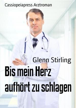 Cover of the book Bis mein Herz aufhört zu schlagen by Glenn Stirling