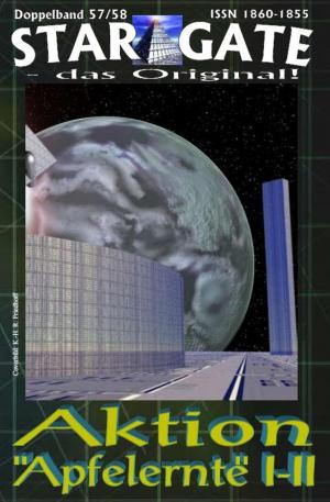 Cover of the book STAR GATE 057-058: Aktion Apfelernte I-II by Rittik Chandra