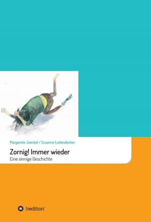 Cover of the book Zornig! Immer wieder by Traute Schmidt, Yvonne Müller