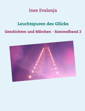 Book cover of Leuchtspuren des Glücks