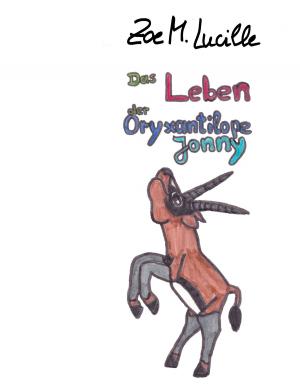 Cover of the book Das Leben der Oryxantilope Jonny by Martin Andreas Walser