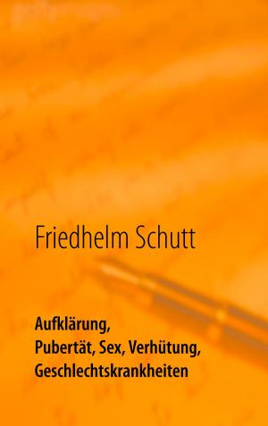 Book cover of Aufklärung, Pubertät, Sex, Verhütung, Krankheiten