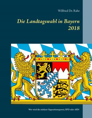 Book cover of Die Landtagswahl in Bayern 2018