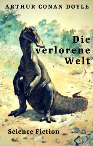 Cover of the book Die verlorene Welt by Eufemia von Adlersfeld-Ballestrem