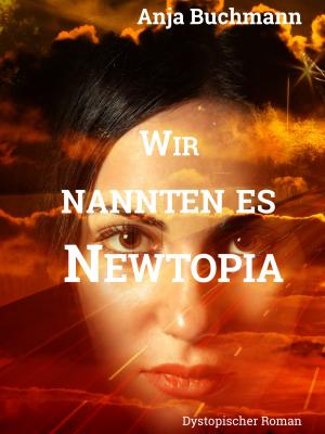 Book cover of Wir nannten es Newtopia