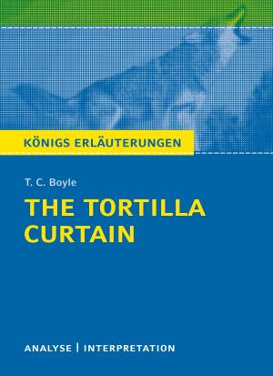 Book cover of The Tortilla Curtain von T. C. Boyle. Königs Erläuterungen.