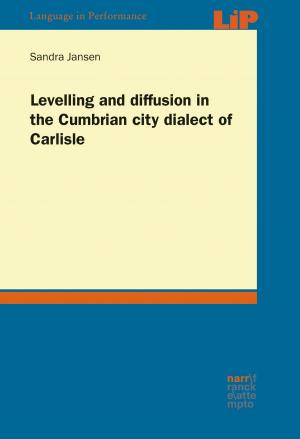 Cover of the book Levelling and diffusion in the Cumbrian city dialect of Carlisle by Barbara Geist, Andreas Krafft