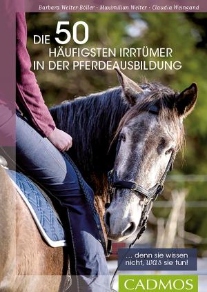 Book cover of Die 50 häufigsten Irrtümer in der Pferdeausbildung