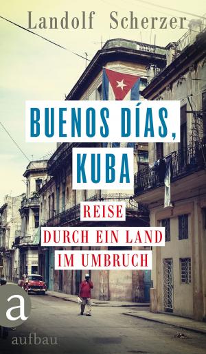 Cover of the book Buenos días, Kuba by Kjell Eriksson