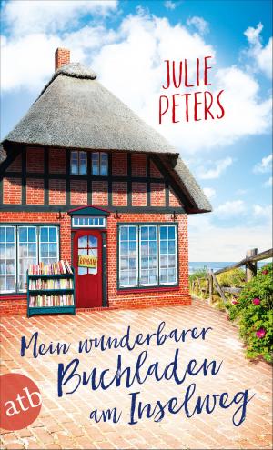 Cover of the book Mein wunderbarer Buchladen am Inselweg by Barbara Frischmuth