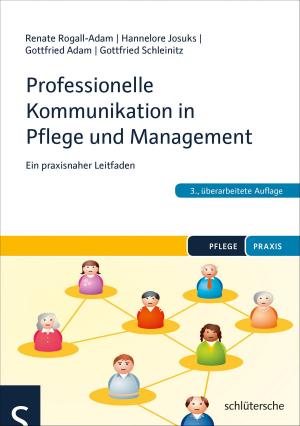 Cover of the book Professionelle Kommunikation in Pflege und Management by Birgit Henze