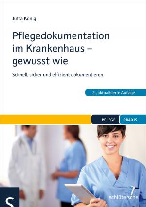 Cover of the book Pflegedokumentation im Krankenhaus - gewusst wie by Tanja Leinkenjost