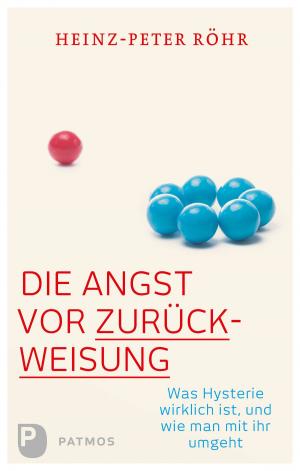 Cover of the book Die Angst vor Zurückweisung by Udo Rauchfleisch