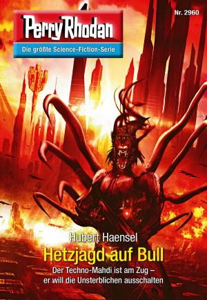 Cover of the book Perry Rhodan 2960: Hetzjagd auf Bull by Christian Montillon