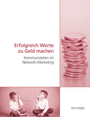 Cover of the book Erfolgreich Worte zu Geld machen by Marlies Schuback, Klaus Schuback
