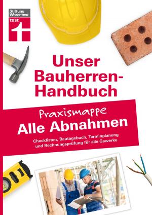 Cover of the book Bauherren-Praxismappe für alle Abnahmen by Werner Siepe