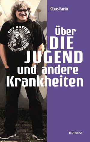 Cover of the book Über die Jugend und andere Krankheiten by Bernd-Udo Rinas