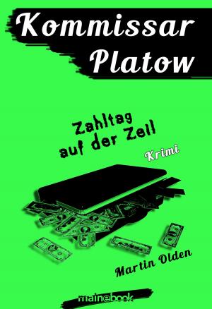 Cover of the book Kommissar Platow, Band 13: Zahltag auf der Zeil by Marc Rybicki