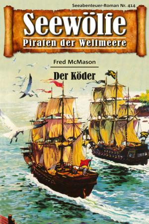 Cover of the book Seewölfe - Piraten der Weltmeere 414 by Burt Frederick