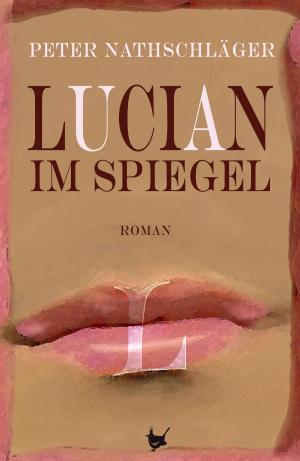 Cover of the book Lucian im Spiegel by Susanne Konrad