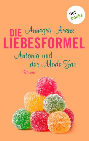Book cover of Die Liebesformel: Antonia und der Mode-Zar