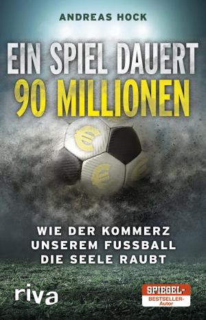 Cover of the book Ein Spiel dauert 90 Millionen by Norbert Golluch