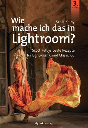 Cover of the book Wie mache ich das in Lightroom? by Cora Banek, Georg Banek