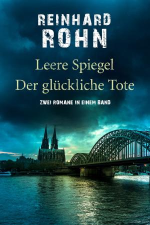 bigCover of the book Leere Spiegel / Der glückliche Tote - Zwei Romane in einem Band by 