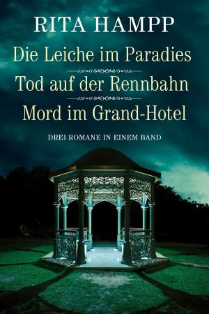 Cover of the book Die Leiche im Paradies / Tod auf der Rennbahn / Mord im Grand-Hotel - Drei Romane in einem Band by Lindsey Davis