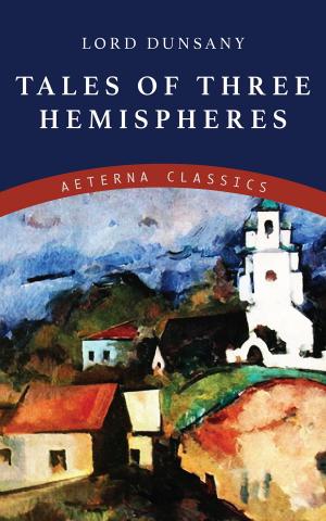 Cover of the book Tales of Three Hemispheres by Maxim Gorky