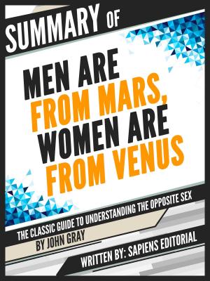 Cover of the book Summary Of "Men Are From Mars, Women Are From Venus: The Classic Guide To Understanding The Opposite Sex - By John Gray" by Sapiens Editorial