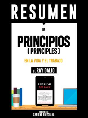Cover of the book Resumen De "Principios (Principles): En La Vida Y El Trabajo - De Ray Dalio" by Amy Charity