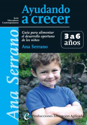 Cover of the book Ayudando a crecer 3 a 6 años by Ellen Curran, R.N.