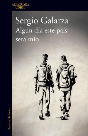 Cover of the book Algún día este país será mío by Jorge Eslava