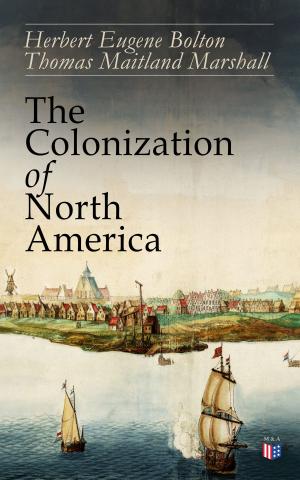 Cover of the book The Colonization of North America by Susan B. Anthony, Elizabeth Cady Stanton, Matilda Gage, Harriot Stanton Blatch, Ida H. Harper