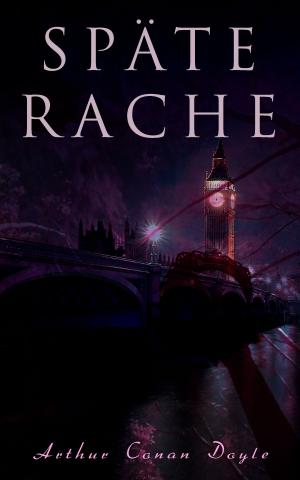 Cover of the book Späte Rache by Krissie Gault