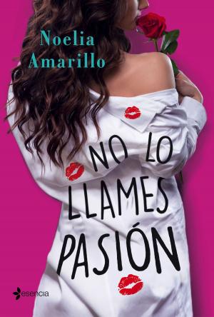 Cover of the book No lo llames pasión by Gonzalo Hidalgo Bayal
