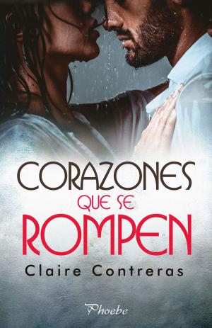 Book cover of Corazones que se rompen