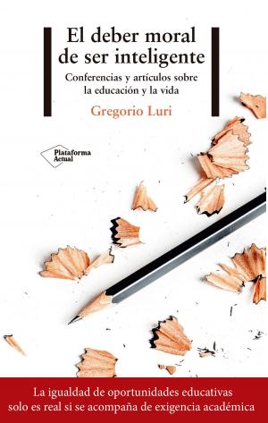 Cover of the book El deber moral de ser inteligente by Anna Teixidor