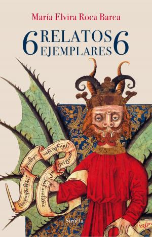 Cover of the book 6 relatos ejemplares 6 by Lorenzo Silva, Espido Freire, Jenn Díaz, Alexis Ravelo, Alicia Giménez Bartlett