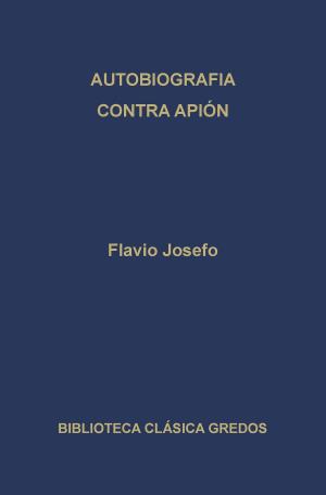 Book cover of Autobiografía. Contra Apión.