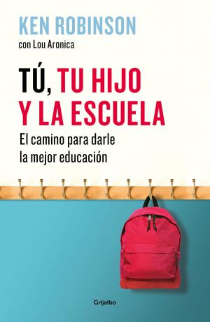 Book cover of Tú, tu hijo y la escuela