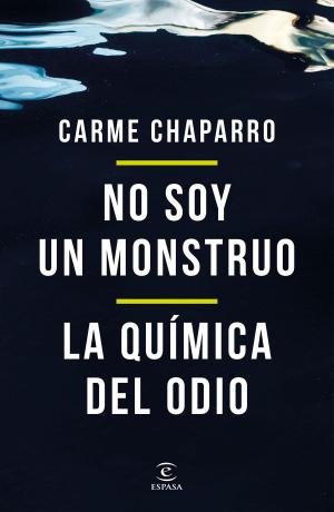 Book cover of No soy un monstruo + La química del odio (pack)