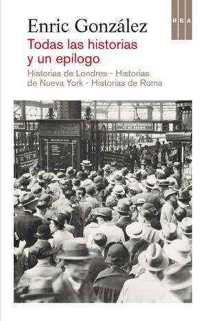 Cover of the book Todas las historias y un epílogo by Philip Kerr