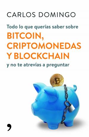 Cover of the book Todo lo que querías saber sobre bitcoin, criptomonedas y blockchain by Philip K. Dick