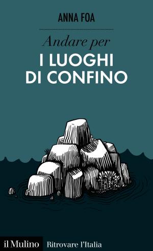 Cover of the book Andare per i luoghi di confino by Telmo, Pievani