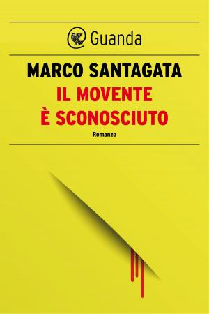 Cover of the book Il movente è sconosciuto by Marco Santagata