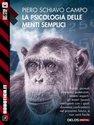 Cover of the book La psicologia delle menti semplici by Alain Voudì