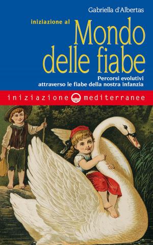 Cover of the book Iniziazione al mondo delle fiabe by Emilie Bonvin
